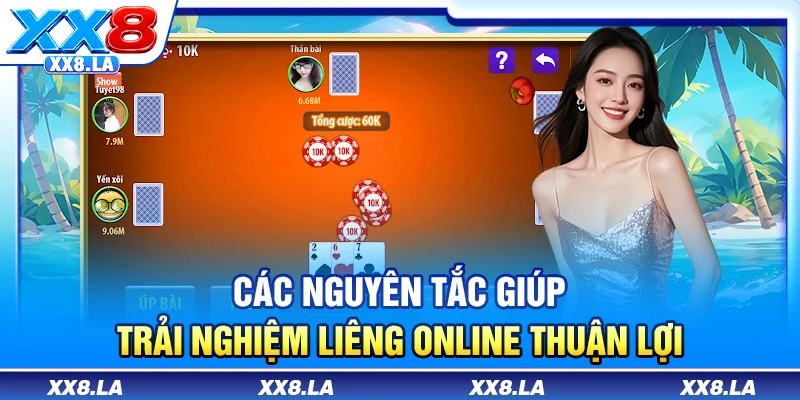 Các nguyên tắc giúp trải nghiệm liêng online thuận lợi